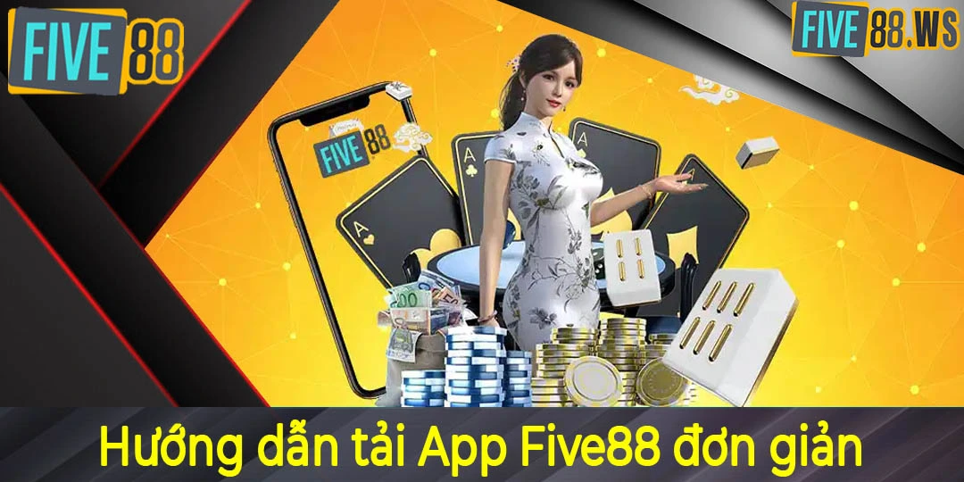 Hướng dẫn tải App Five88 đơn giản
